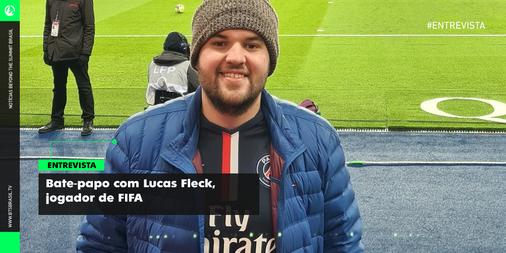 BTS Entrevista: Lucas Fleck, jogador de FIFA